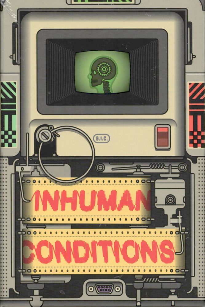 Inhuman Conditions