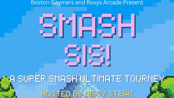 Smash Sis! Smash Ultimate Tourney - IN PERSON - All Ages
