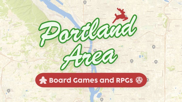 Portland Area Board Games and RPGs